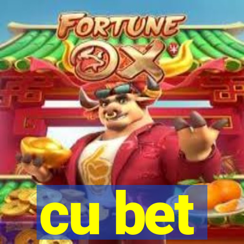 cu bet